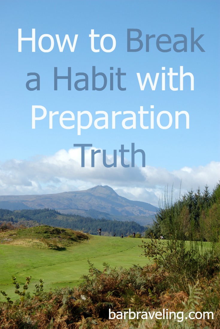 Are you having a hard time with temptation? Here are some ways to use preparation truth to break (or start) your habit.