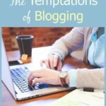 Are you a Christian Blogger? This Bible study will help with the temptations we face as Christian bloggers.