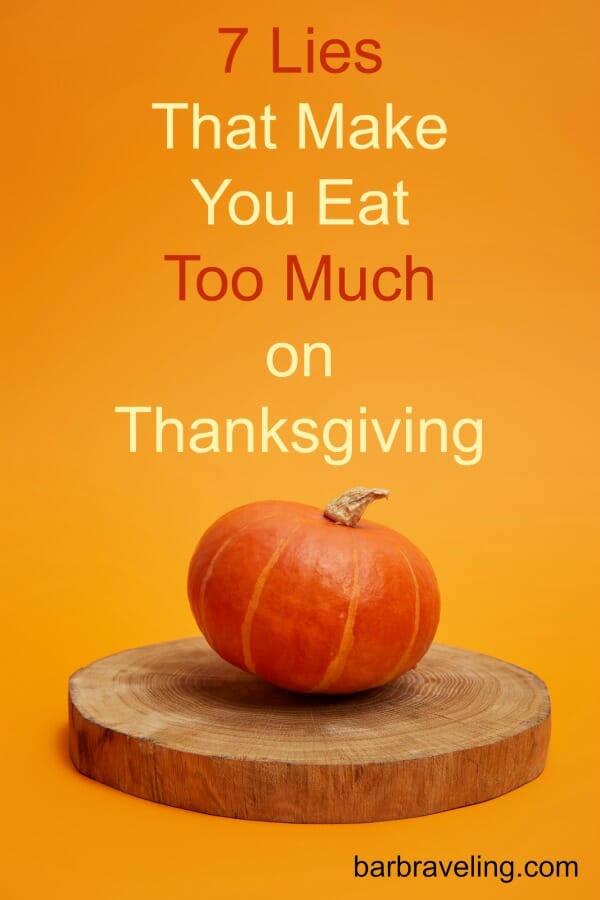 The 7 Lies of Thanksgiving Dinner | Barb Raveling