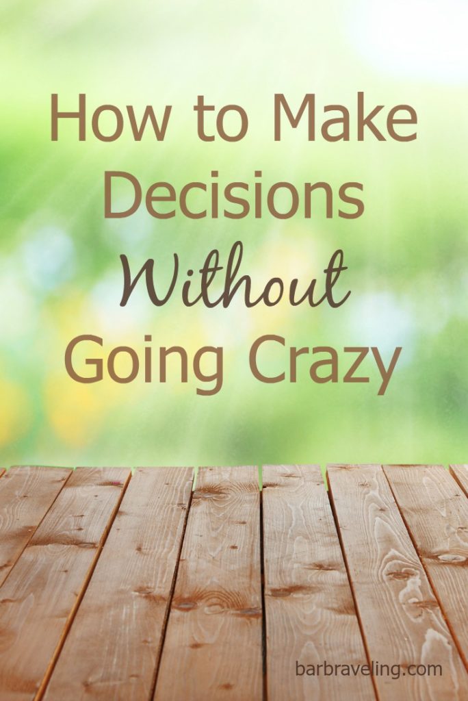 Do you dread making decisions? Follow these 7 steps to learn how to make decisions without going crazy.