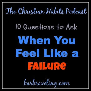 When You Feel Like a Failure 10 Questions to Ask