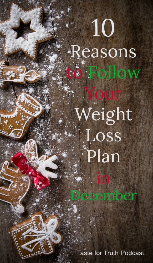10 Reasons to Follow Your Weight Loss Plan During the Holidays