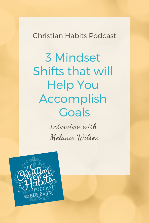 3 Mindest Shifts That Will Help You Accomplish Your Goals