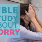 Bible Study about Worry