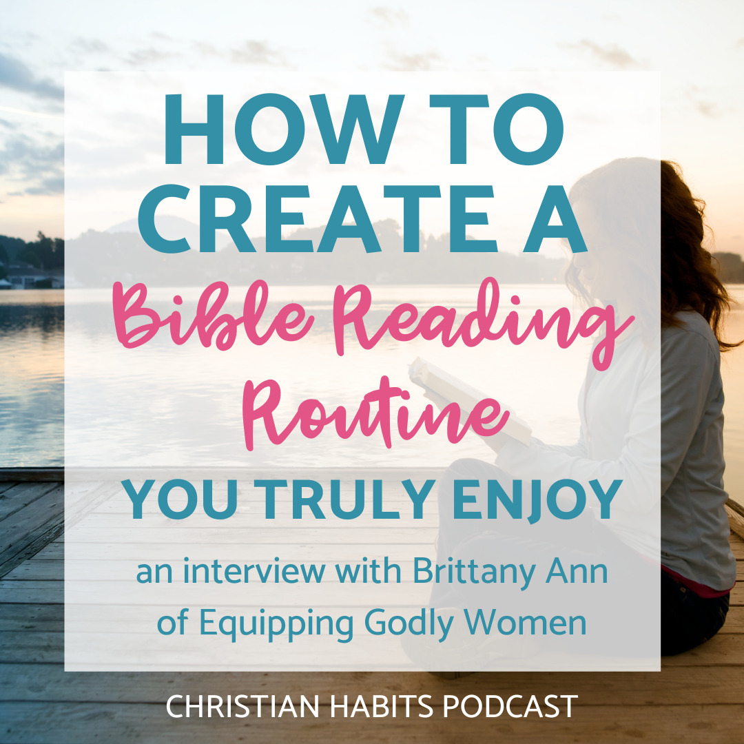 How to create a Bible routine you truly enjoy