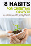 hands holding a growing plant | Darryl Dash: 8 habits for Christian growth