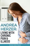 Andrea Herzer: Living with Chronic Pain and Illness