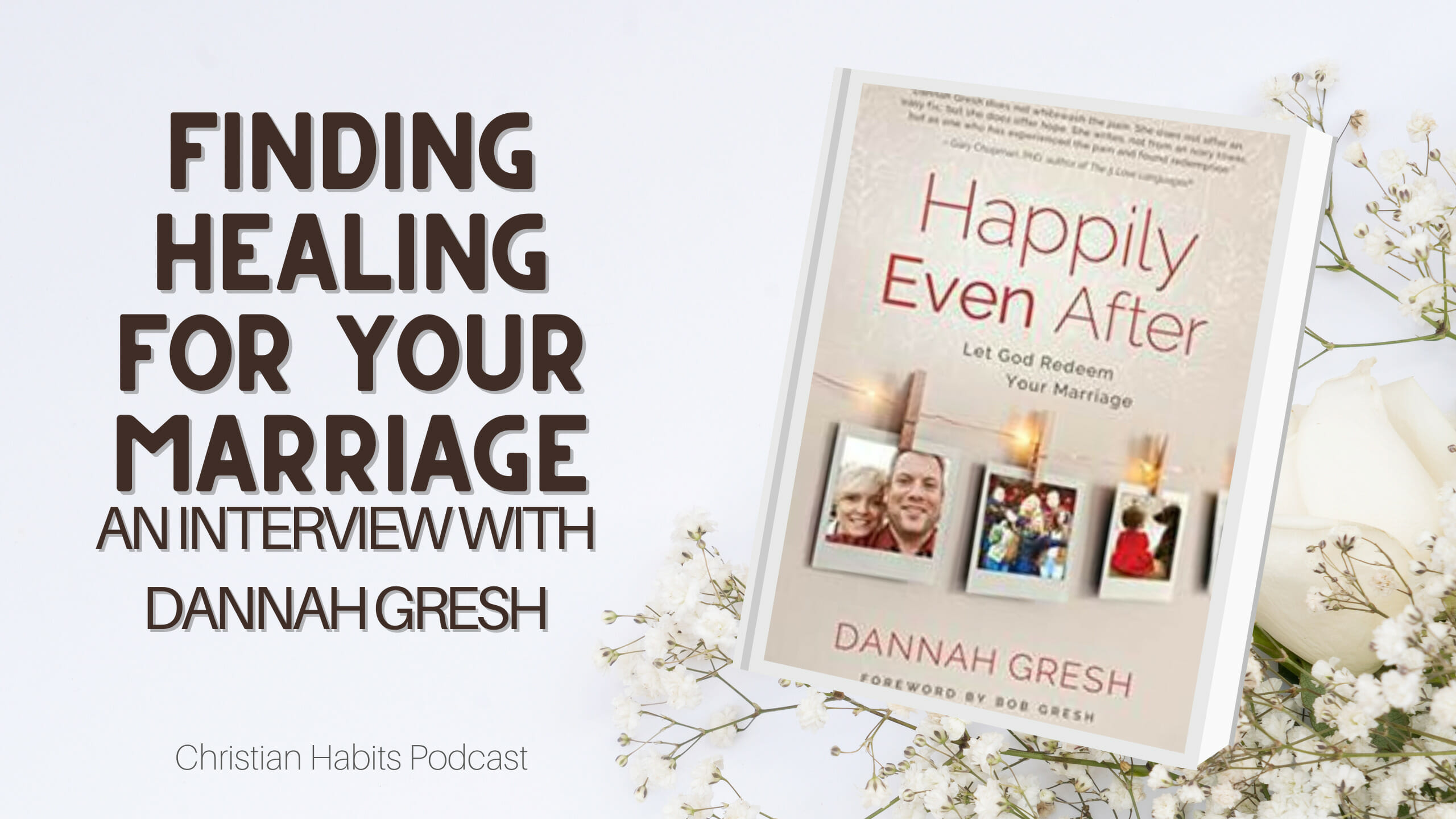 Finding Healing for Your Marriage an interview with Dannah Gresh