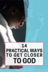 14 ways to grow closer to God